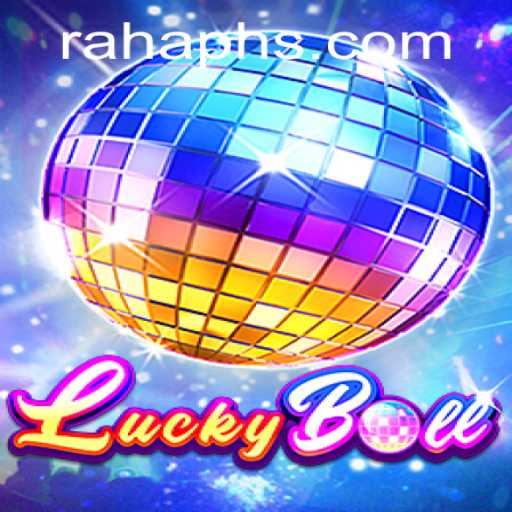 Exploring the Exciting World of LuckyBall: A Game Revolutionized by RAHA PH
